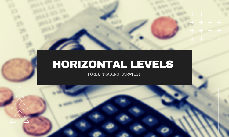 Horizontal Levels and Trading strategy - Learn Forex Trading