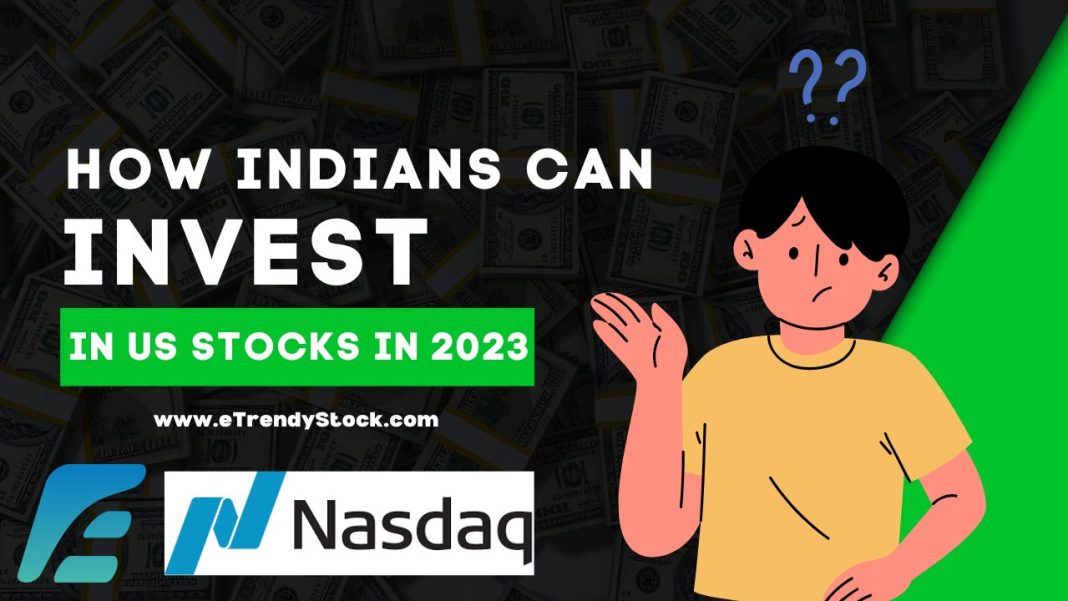 How indians can invest in US stocks from india in 2023